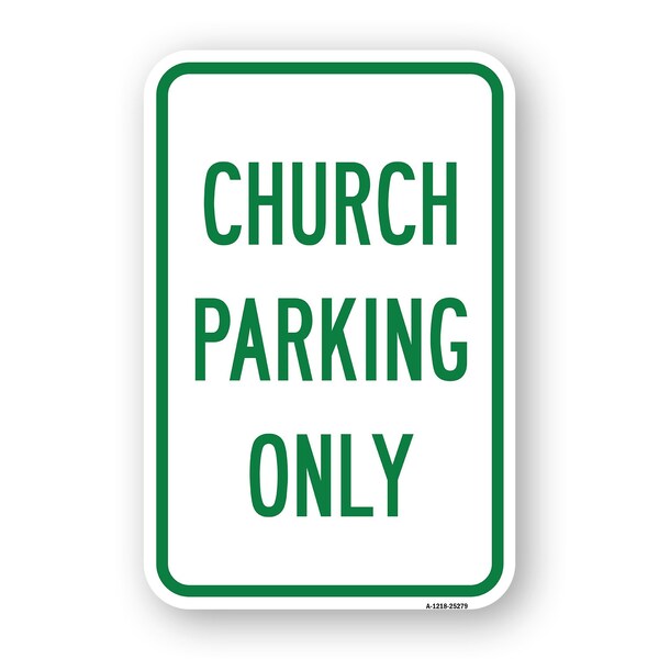 Signmission Church Parking Only, Heavy-Gauge Aluminum Rust Proof Parking Sign, 18" x 24", A-1824-25279 A-1824-25279 - main