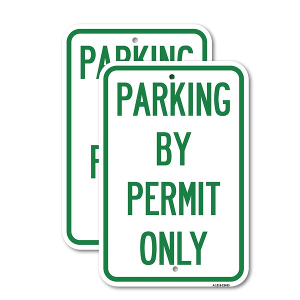 Signmission Parking by Permit Only, 18'' X 24'' 2 Signs, Heavy Gauge Aluminum, 2PK A-1824-2PACK-23453 - main