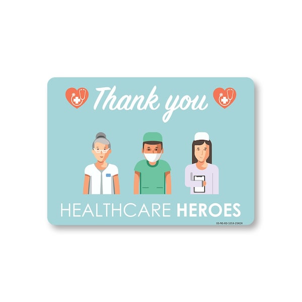 Signmission Public Safety, 10" Height, Peel And Stick Wall Graphic, 14" x 10", Thank You Healthcare Heroes OS-NS-RD-1014-25424 - main