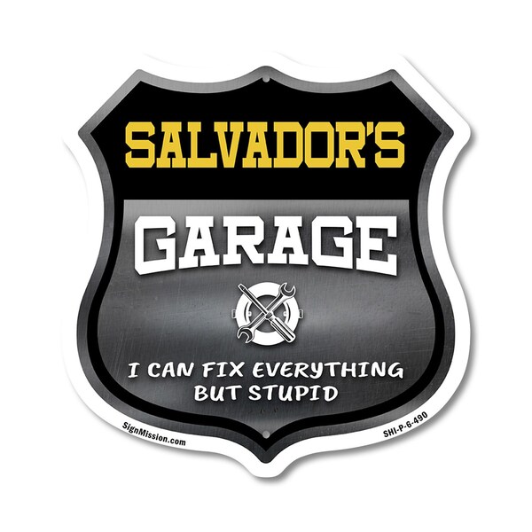 Signmission Salvador's Garage I Can Fix Everything But Stupid, 6 Inch X 6 Inch, Plastic Sign SHI-P-6-490-SALVADOR - main