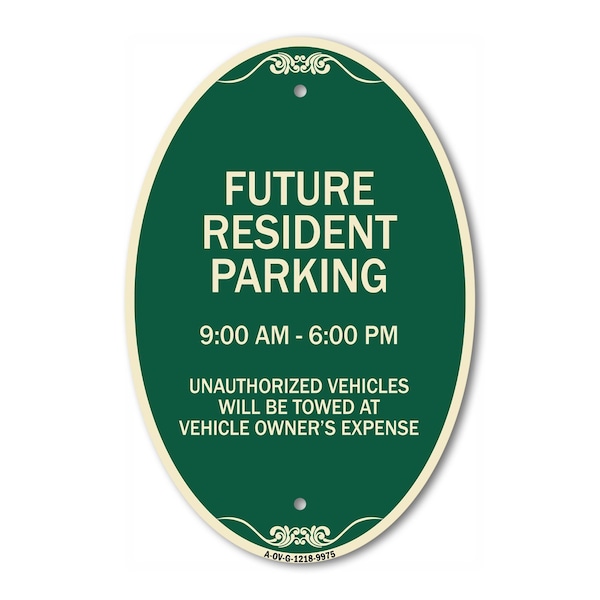 Signmission Future Resident Parking 9:00 - 6:00 Green & T, 12 In X 18 In Architectural, Heavy Gauge Aluminum A-OV-G-1218-9975 - main