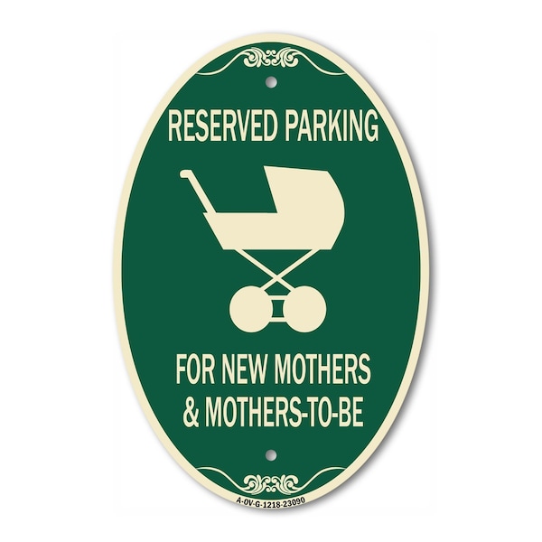 Signmission Reserved Parking for New Mothers & Mothers to, 12 In X 18 In Architectural, Heavy Gauge Aluminum A-OV-G-1218-23090 - main