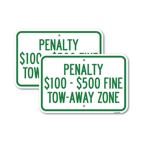 Signmission Penalty $100-$500 Fine Tow-Away Zone, 12'' X 18'' 2 Signs, Heavy Gauge Aluminum, 2PK A-1218-2PACK-23334 - main