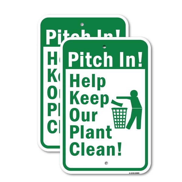 Signmission Pitch In! Help Keep Our Plant Clean, 12'' X 18'' 2 Signs, Heavy Gauge Aluminum, 2PK A-1218-2PACK-24889 - main