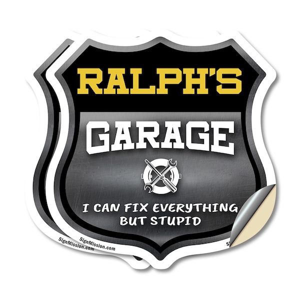 Signmission Ralph's Garage I Can Fix Everything But Stupid, 6 inch X 6 inch, Vinyl Decal, 2PK SHI-D-2PACK-6-490-RALPH - main
