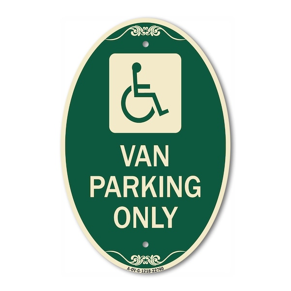 Signmission Van Parking Only With Handicap Symbol, 12 Inch X 18 Inch Architectural Oval, Heavy Gauge Aluminum A-OV-G-1218-22740 - main