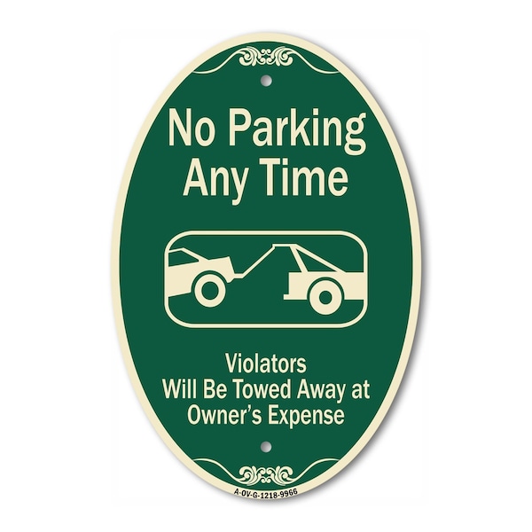 Signmission No Parking Any Time Violators Will Be Towed A, 12 In X 18 In Architectural, Heavy Gauge Aluminum A-OV-G-1218-9966 - main
