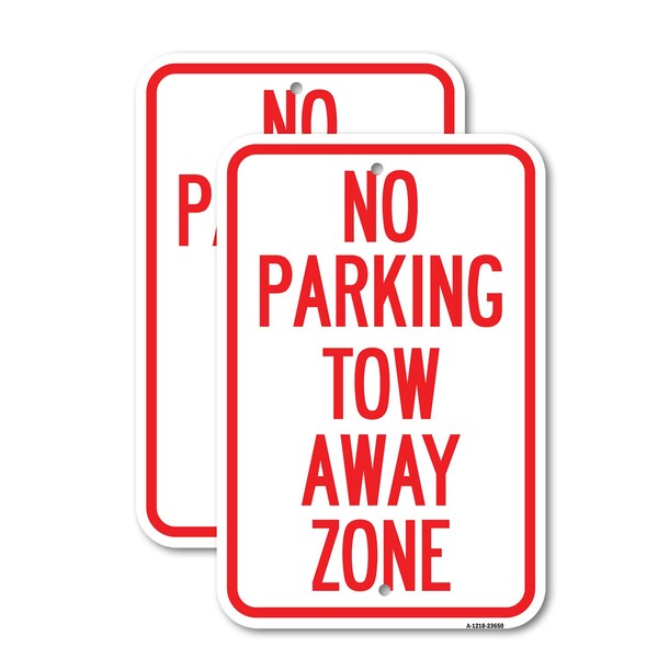 Signmission No Parking Tow Away Zone, 12'' X 18'' 2 Signs, Heavy Gauge Aluminum, 2PK A-1218-2PACK-23650 - main