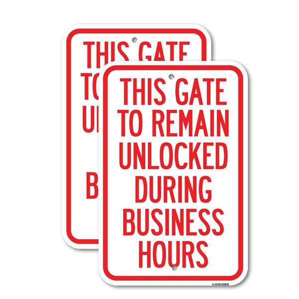 Signmission This Gate to Remain Unlocked During Business Hours, 18'' X 24'' 2 Signs, Heavy Gauge Aluminum, 2PK A-1824-2PACK-22816 - main