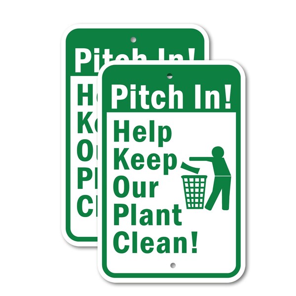 Signmission Pitch In! Help Keep Our Plant Clean, 18'' X 24'' 2 Signs, Heavy Gauge Aluminum, 2PK A-1824-2PACK-2699 - main