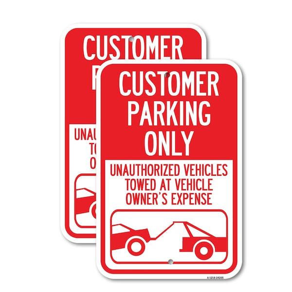 Signmission Customer Parking Only Unauthorized Vehicles Towed at Ow, 18'' X 24'', Heavy Gauge Aluminum, 2PK A-1824-2PACK-24205 - main