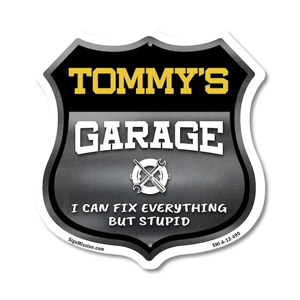Signmission Tommy's Garage I Can Fix Everything But Stupid, 12 Inch X 12 Inch, Aluminum Metal Sign SHI-A-12-490-TOMMY - main
