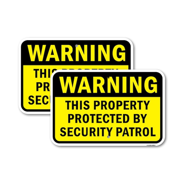 Signmission Property Protected By Security Patrol, 18'' X 24'' 2 Signs, Heavy Gauge Aluminum, 2PK A-1824-2PACK-24813 - main