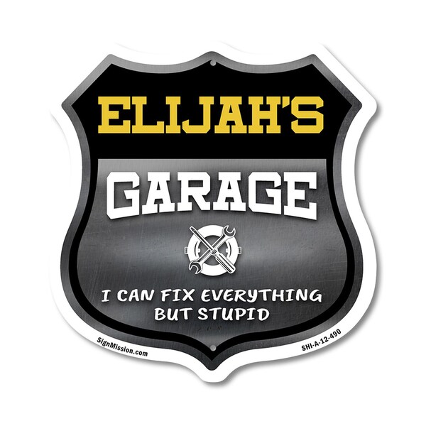 Signmission Elijah's Garage I Can Fix Everything But Stupid, 12 Inch X 12 Inch, Aluminum Metal Sign SHI-A-12-490-ELIJAH - main