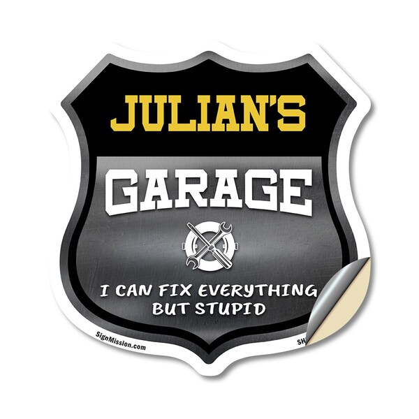 Signmission Julian's Garage I Can Fix Everything But Stupid, 18 Inch X 18 Inch, Vinyl Decal SHI-D-18-490-JULIAN - main