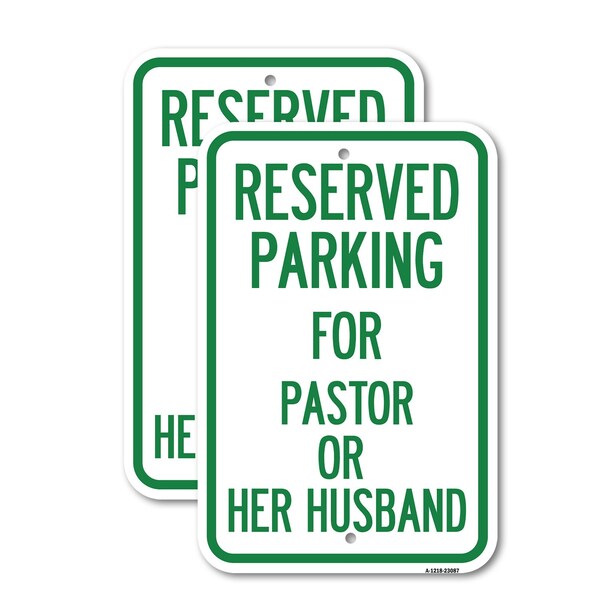 Signmission Reserved Parking for Pastor or Her Husband, 12'' X 18'' 2 Signs, Heavy Gauge Aluminum, 2PK A-1218-2PACK-23087 - main
