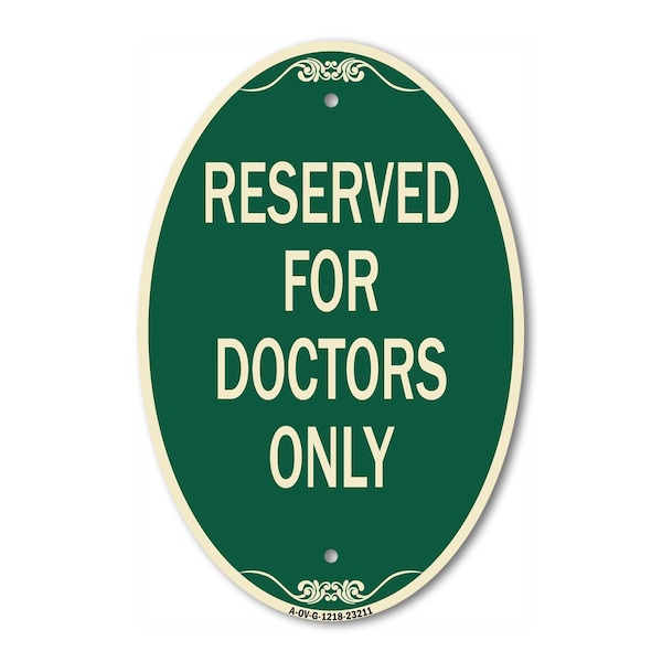Signmission Reserved for Doctors Only, 12 Inch X 18 Inch Architectural Oval, Heavy Gauge Aluminum A-OV-G-1218-23211 - main