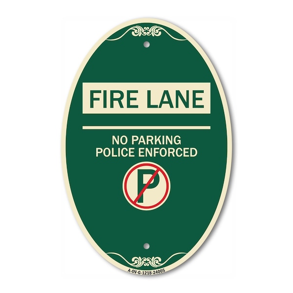 Signmission Fire Lane - No Parking Police Enforced With , 12 In X 18 In Architectural, Heavy Gauge Aluminum A-OV-G-1218-24005 - main