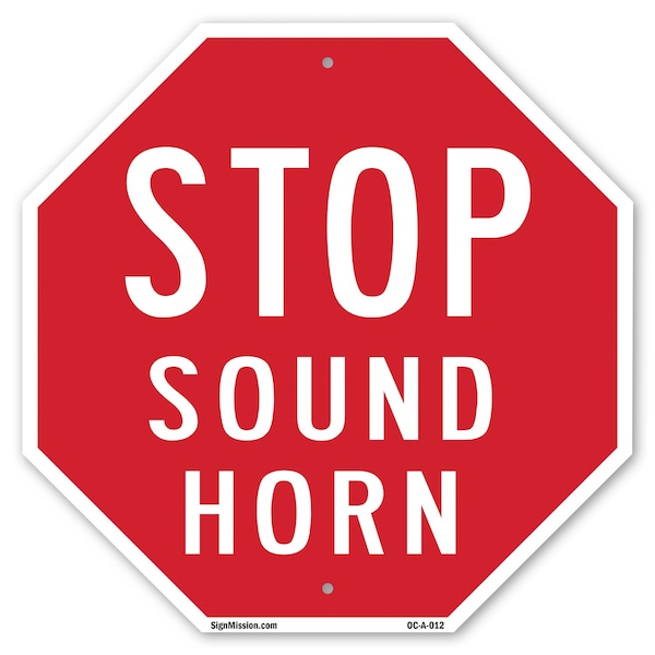 Signmission Stop Sound Horn, 10 Inch X 10 Inch, Aluminum Metal Signs OC-A-10-12 - main