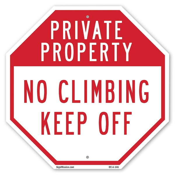 Signmission Private Property No Climbing Keep O, 10 Inch X 10 Inch, Aluminum Metal Signs OC-A-10-146 - main