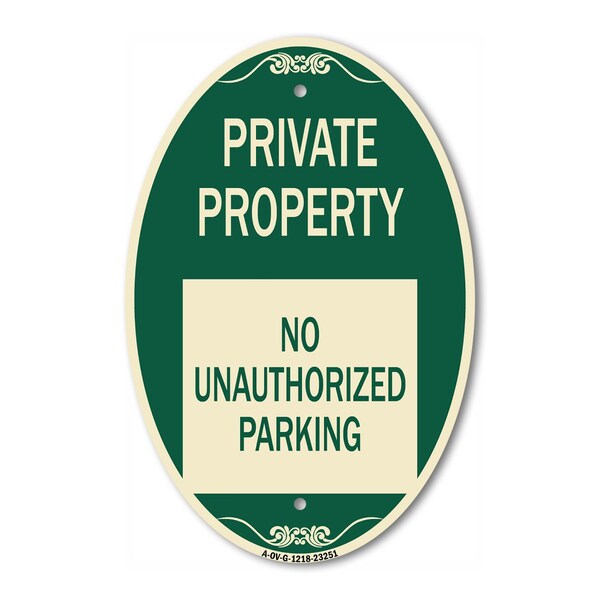 Signmission Private Property - No Unauthorized Parking, 12 In X 18 In Architectural Oval, Heavy Gauge Aluminum A-OV-G-1218-23251 - main