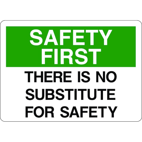 5S Supplies Safety First Sign - There is NO Substitute for Safety 7in x 10in Adhesive Vinyl Sign SAFE0024 -710-AV - main