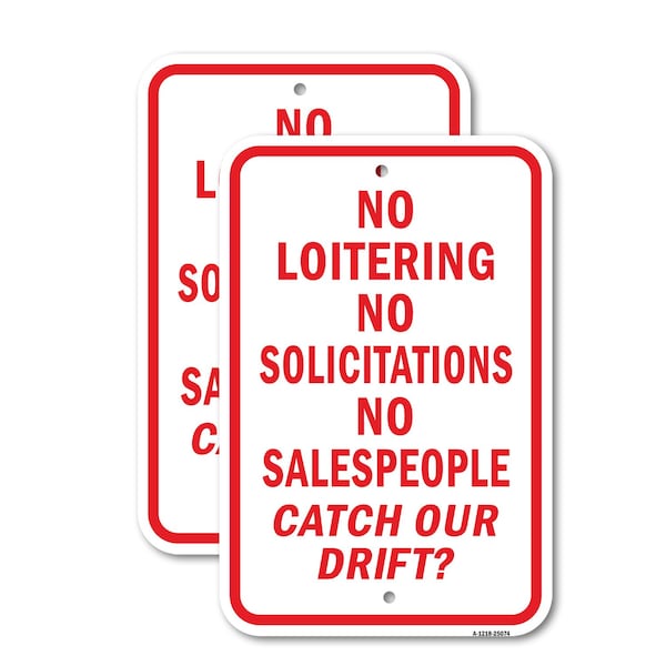 Signmission No Loitering No Solicitations No Salespeople Catch 1, 12'' X 18'' 2 Signs, Heavy Gauge Aluminum, 2PK A-1218-2PACK-25074 - main