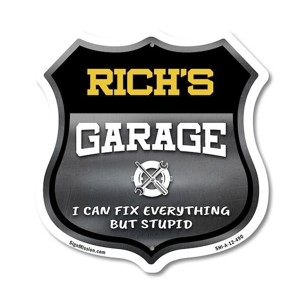 Signmission Rich's Garage I Can Fix Everything But Stupid, 12 Inch X 12 Inch, Aluminum Metal Sign SHI-A-12-490-RICH - main