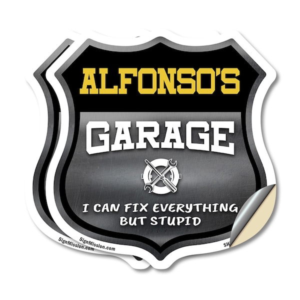 Signmission Alfonso's Garage I Can Fix Everything But Stupid, 12 inch X 12 inch, Vinyl Decal, 2PK SHI-D-2PACK-12-490-ALFONSO - main