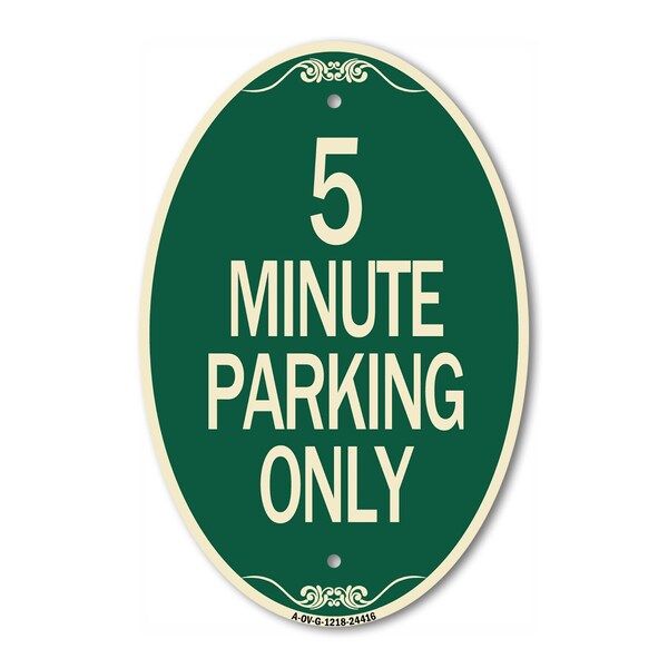 Signmission 5 Minute Parking Only, 12 Inch X 18 Inch Architectural Oval, Heavy Gauge Aluminum A-OV-G-1218-24416 - main