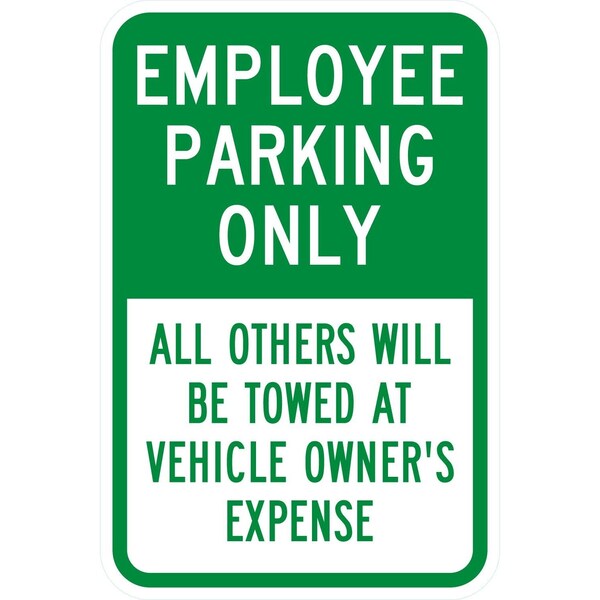 Lyle Employee Parking Only All Others Will Be Towed at, 12x18, High Intensity Prismatic, White G-4101-HI_12x18 - main