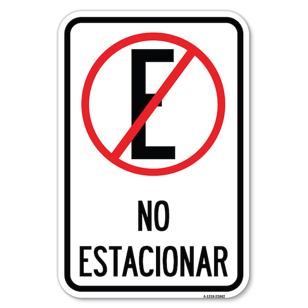 Signmission Spanish Parking Sign No Estacionar No Parkin, 12 Inch x 18 Inch 1 Sign, Heavy Gauge Aluminum A-1218-22882 - main