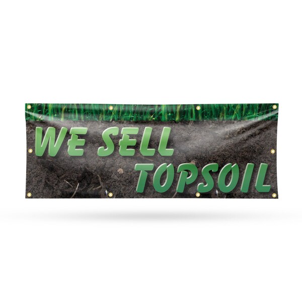 Signmission We Sell Topsoil, 36 Inch x 96 Inch, Vinyl Banner B-96-30933 - main