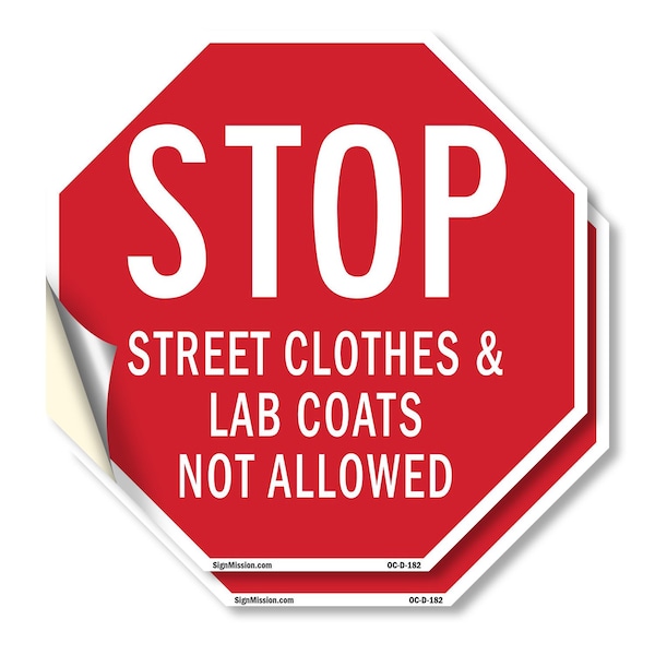 Signmission Stop Street Clothes & Lab Coats Not, 4 inch X 4 inch, Vinyl Decal, 2PK OC-D-2PACK-4-182 - main