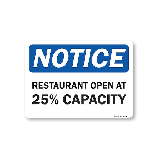 Signmission Public Safety, 10" Height, Decal, 14" x 10", Notice Restaurant Open At 25% Capacity OS-NS-D-1014-25461 - main