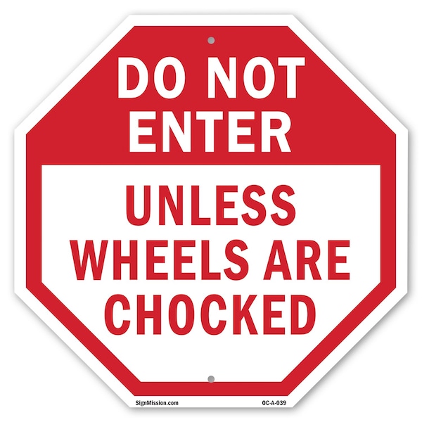 Signmission Do Not Enter Unless Wheels Are Choc, 10 Inch X 10 Inch, Aluminum Metal Signs OC-A-10-39 - main