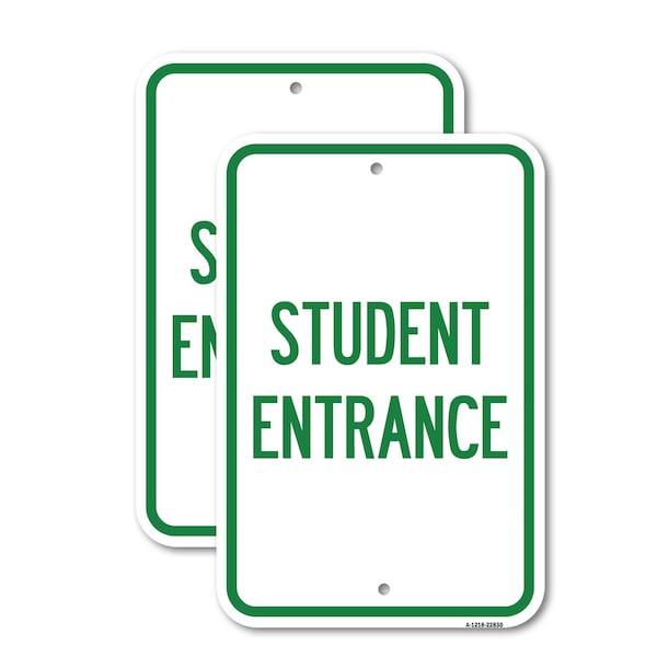 Signmission Student Entrance, 18'' X 24'' 2 Signs, Heavy Gauge Aluminum, 2PK A-1824-2PACK-22830 - main