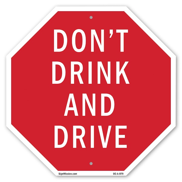 Signmission Don't Drink and Drive, 10 Inch X 10 Inch, Aluminum Metal Signs OC-A-10-79 - main