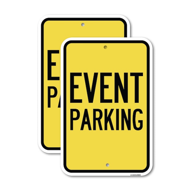 Signmission Event Parking, 18'' X 24'' 2 Signs, Heavy Gauge Aluminum, 2PK A-1824-2PACK-24061 - main