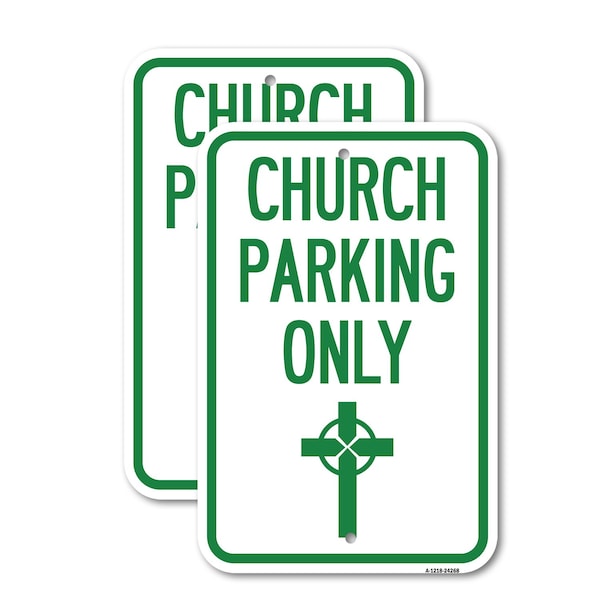 Signmission Church Parking Only Cross Symbol, 12'' X 18'' 2 Signs, Heavy Gauge Aluminum, 2PK A-1218-2PACK-24268 - main