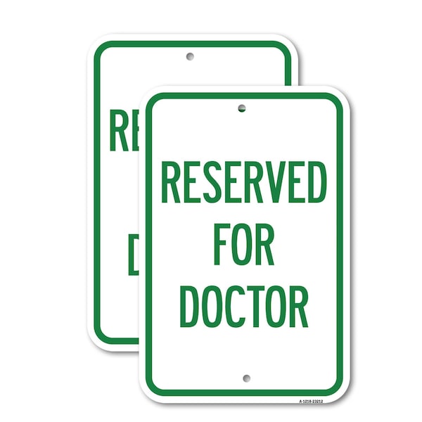 Signmission Reserved for Doctor, 12'' X 18'' 2 Signs, Heavy Gauge Aluminum, 2PK A-1218-2PACK-23212 - main