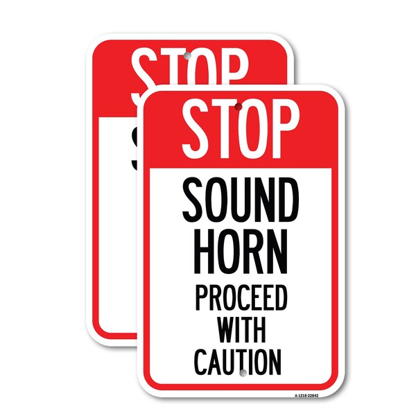 Signmission Stop Sound Horn Before Proceeding with Caution, 18'' X 24'' 2 Signs, Heavy Gauge Aluminum, 2PK A-1824-2PACK-22842 - main