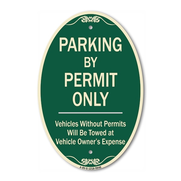 Signmission Parking By Permit Only Vehicles Without Permi, 12 In X 18 In Architectural, Heavy Gauge Aluminum A-OV-G-1218-9940 - main