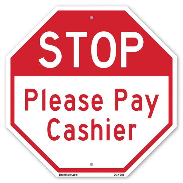 Signmission Stop Please Pay Cashier, 10 Inch X 10 Inch, Aluminum Metal Signs OC-A-10-281 - main