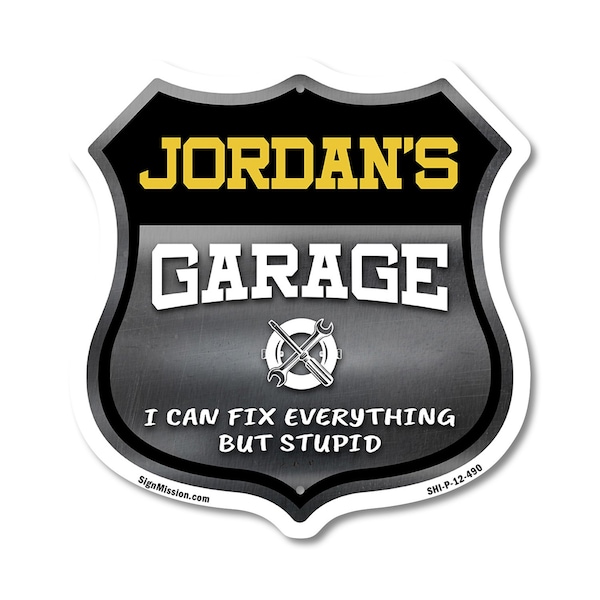 Signmission Jordan's Garage I Can Fix Everything But Stupid, 12 Inch X 12 Inch, Plastic Sign SHI-P-12-490-JORDAN - main