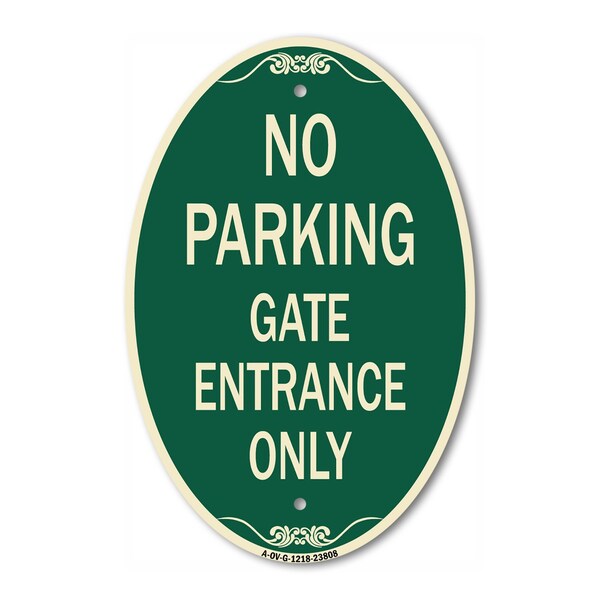 Signmission No Parking - Gate Entrance Only, 12 Inch X 18 Inch Architectural Oval, Heavy Gauge Aluminum A-OV-G-1218-23808 - main
