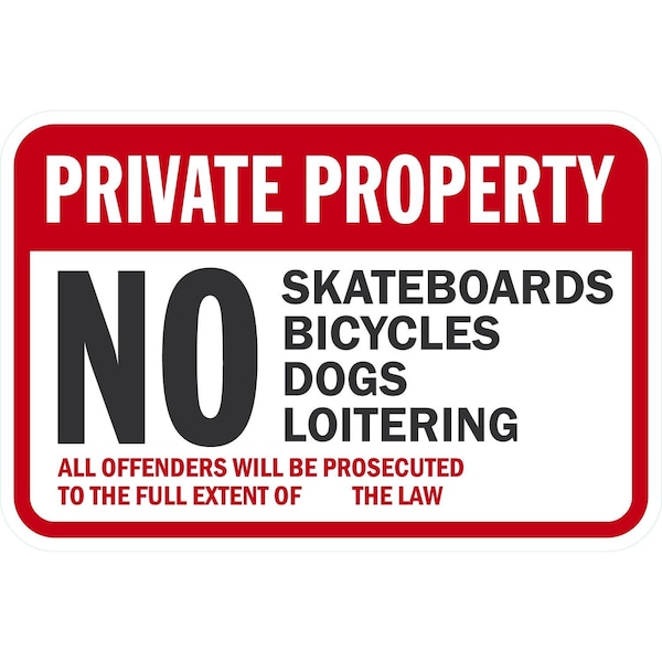 Lyle Private Property, No Skateboarding Bicycles Dogs Loitering, 36x24, Diamond Grade, White G-15823-DG_36x24 - main