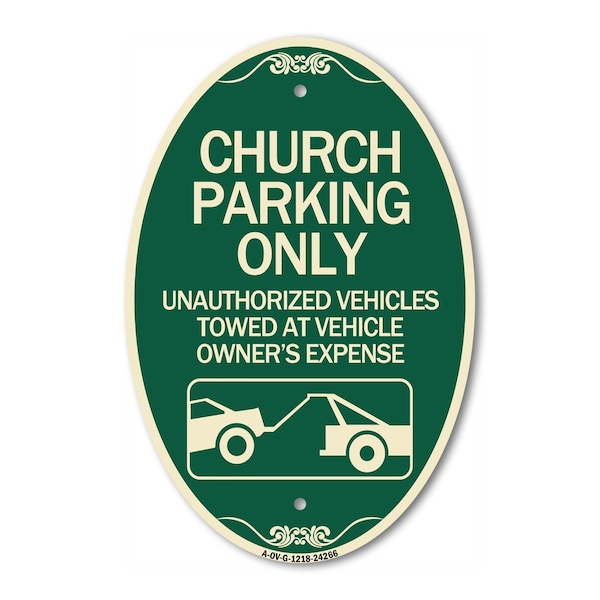 Signmission Church Parking Only - Unauthorized Vehicles T, 12 In X 18 In Architectural, Heavy Gauge Aluminum A-OV-G-1218-24266 - main