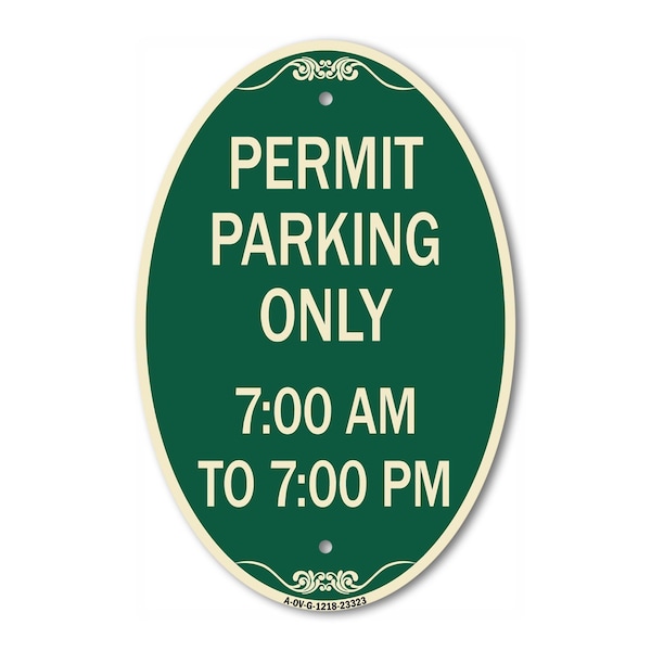 Signmission Permit Parking Only 7-00 Am to 7-00 Pm, 12 Inch X 18 Inch Architectural Oval, Heavy Gauge Aluminum A-OV-G-1218-23323 - main