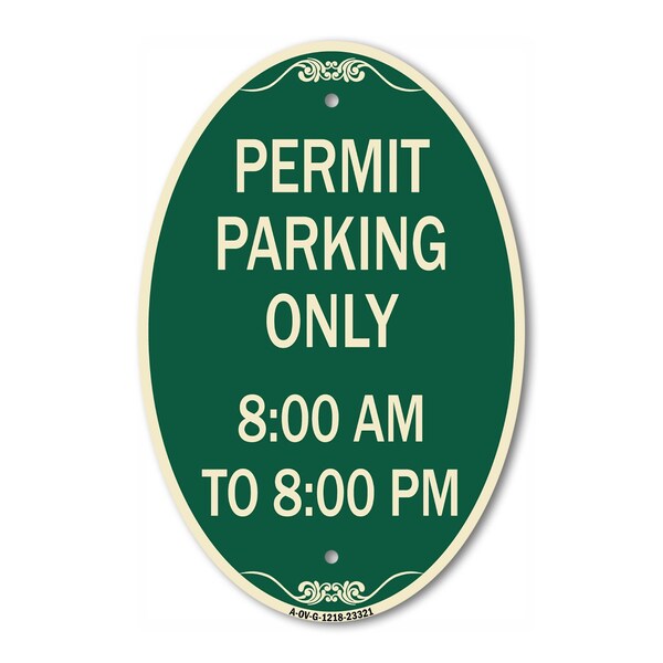 Signmission Permit Parking Only 8-00 Am to 8-00 Pm, 12 Inch X 18 Inch Architectural Oval, Heavy Gauge Aluminum A-OV-G-1218-23321 - main